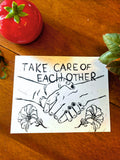 Take Care of Each Other Print